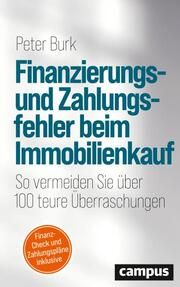 Finanzierungs- und Zahlungsfehler beim Immobilienkauf Burk, Peter 9783593518558