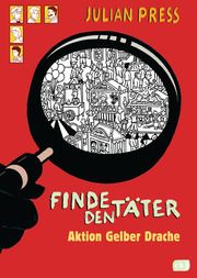 Finde den Täter - Aktion gelber Drache Press, Julian 9783570130841