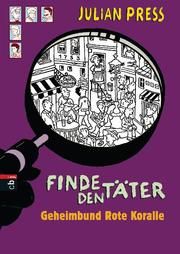 Finde den Täter - Geheimbund Rote Koralle Press, Julian 9783570132333