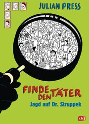 Finde den Täter - Jagd auf Dr. Struppek Press, Julian 9783570153109