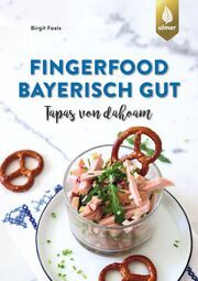 Fingerfood - bayerisch gut Fazis, Birgit 9783818613815
