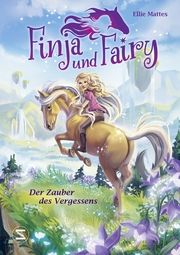 Finja und Fairy - Der Zauber des Vergessens Mattes, Ellie 9783505151248