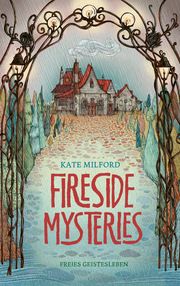 Fireside Mysteries Milford, Kate 9783772527616