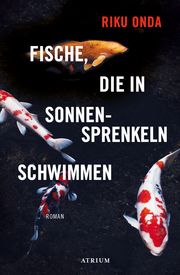 Fische, die in Sonnensprenkeln schwimmen Onda, Riku 9783855350247