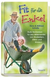 Fit für die Enkel Schulte, Wilfried/Schulte, Doris 9783863381394