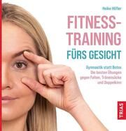 Fitness-Training fürs Gesicht Höfler, Heike 9783432116129