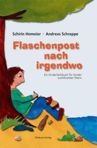 Flaschenpost nach irgendwo Homeier, Schirin/Schrappe, Andreas 9783940529176