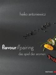 Flavour Pairing Antoniewicz, Heiko 9783985410088