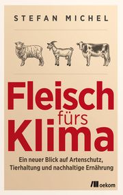 Fleisch fürs Klima Michel, Stefan 9783987260018