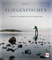 Fliegenfischen auf sechs Kontinenten Kast, Günter 9783275022144