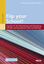 Flip your School! Johannes Zylka 9783407632326