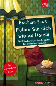 Füllen Sie sich wie zu Hause Sick, Bastian 9783462047004