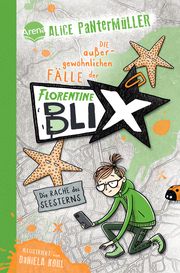 Florentine Blix - Die Rache des Seesterns Pantermüller, Alice 9783401607481