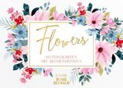 Flowers. 60 Postkarten mit Blumenmotiven  4007742184292