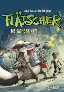 Flätscher - Die Sache stinkt! Szillat, Antje 9783423761567