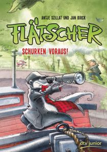 Flätscher - Schurken voraus! Szillat, Antje 9783423762090