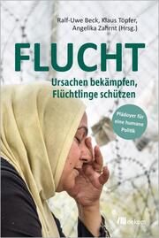 FLUCHT Ralf-Uwe Beck/Klaus Töpfer/Angelika Zahrnt 9783962384005