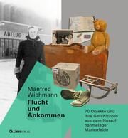 Flucht und Ankommen Wichmann, Manfred 9783962891879