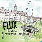 Flux, die neugierige, kleine Fledermaus Günther, Hans J/Narrenzunft Vetter Guser Sigmaringen e V 9783839203231