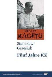 Fünf Jahre KZ Grzesiuk, Stanislaw 9783700321675