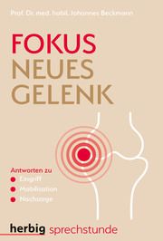 Fokus neues Gelenk Beckmann, Johannes 9783968590141