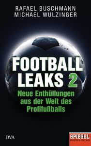 Football Leaks 2 Buschmann, Rafael/Wulzinger, Michael 9783421048271