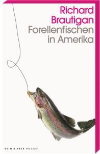 Forellenfischen in Amerika Brautigan, Richard 9783036959795