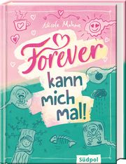 Forever kann mich mal Mahne, Nicole 9783965942097