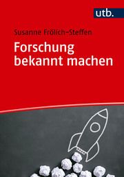 Forschung bekannt machen Frölich-Steffen, Susanne (Dr.) 9783825261887