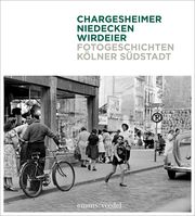 Fotogeschichten Kölner Südstadt Niedecken, Wolfgang/Chargesheimer 9783740820084