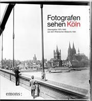 Fotografen sehen Köln Hoffmann, Katja 9783740815929