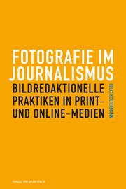 Fotografie im Journalismus Koltermann, Felix 9783869624686