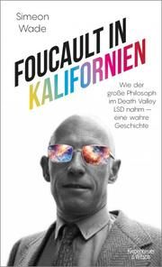 Foucault in Kalifornien Wade, Simeon 9783462054439