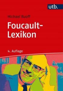 Foucault-Lexikon Ruoff, Michael (Dr.) 9783825250737