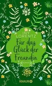 Für das Glück der Freundin Lorentz, Iny 9783426527627