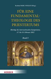 Für eine Fundamentaltheologie des Priestertums, Bd. 1 Marc Ouellet 9783451396137