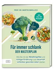 Für immer schlank - der Masterplan Smollich, Martin (Prof. Dr. med. Dr. rer. nat.) 9783965844605