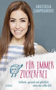 Für immer zuckerfrei Zampounidis, Anastasia 9783431039979