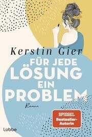 Für jede Lösung ein Problem Gier, Kerstin 9783404193493