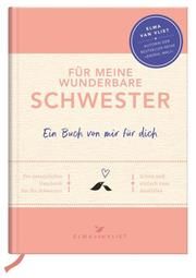 Für meine wunderbare Schwester Vliet, Elma van 4260308353611