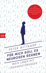 Für mich soll es Neurosen regnen Wittkamp, Peter 9783442771028