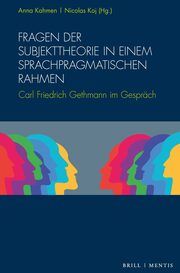 Fragen der Subjekttheorie in einem sprachpragmatischen Rahmen Anna Kahmen/Nicolas Koj 9783957433244