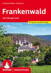 Frankenwald - mit Coburger Land Rößner, Franziska/Kinzel, Kaj 9783763346127