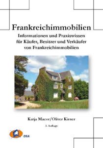 Frankreichimmobilien Kirner, Oliver/Macor, Katja 9783980525220