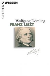 Franz Liszt Dömling, Wolfgang 9783406611957