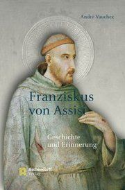 Franziskus von Assisi Vauchez, Andre 9783402132449