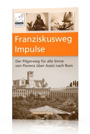 Franziskusweg Impulse Ochsenkühn, Anton/Ochsenkühn, Simone 9783954310739