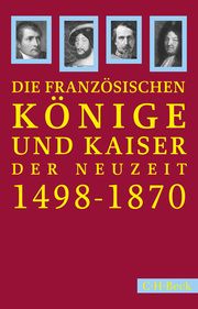 Französische Könige und Kaiser der Neuzeit Peter C Hartmann 9783406825699