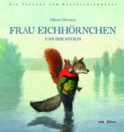 Frau Eichhörnchen und der Sturm Desvaux, Olivier 9783039340651