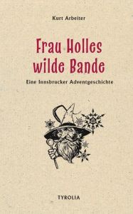 Frau Holles wilde Bande Arbeiter, Kurt 9783702237158